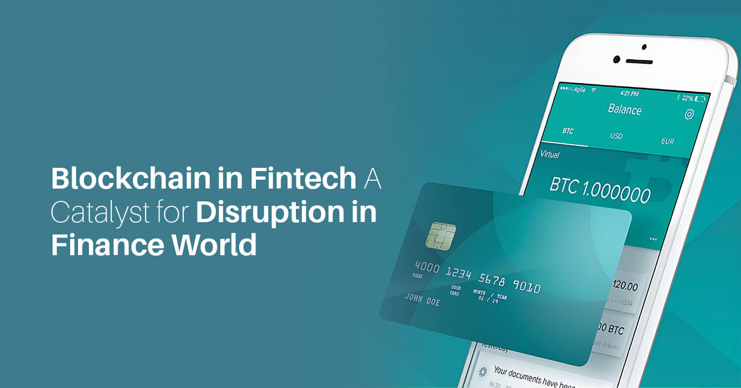 blockchain in fintech a catalyst for disruption in finance world | Glentech