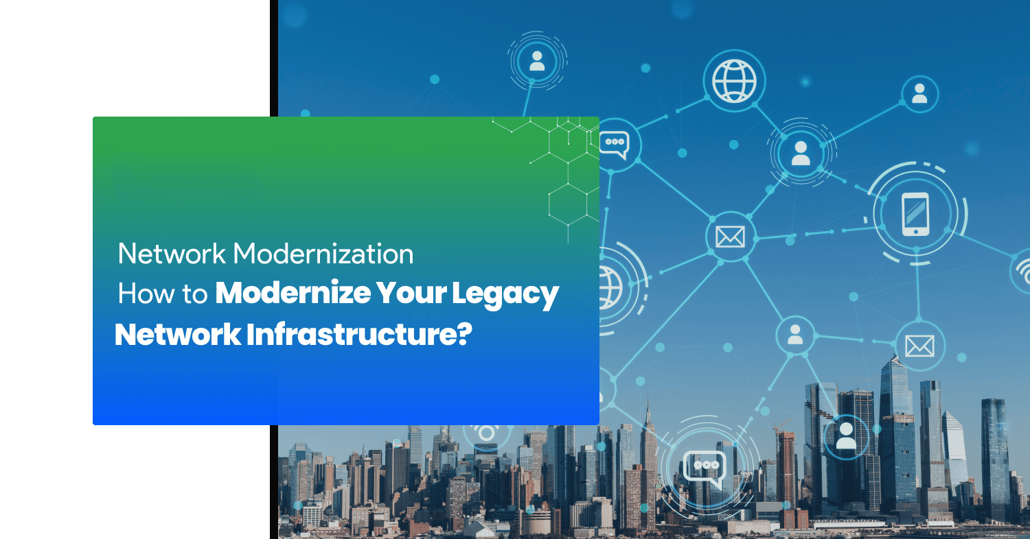 legacy network modernization | Glentech